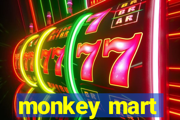 monkey mart